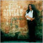 Willy DeVille : The Willy DeVille Acoustic Trio in Berlin